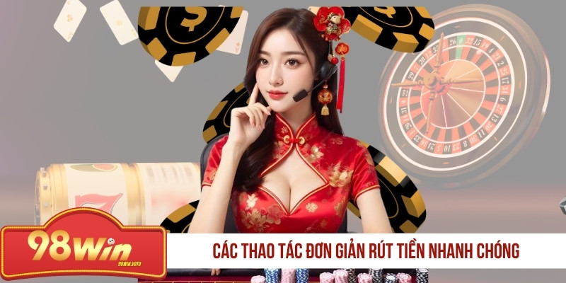 cac-thao-tac-don-gian-rut-tien-nhanh-chong