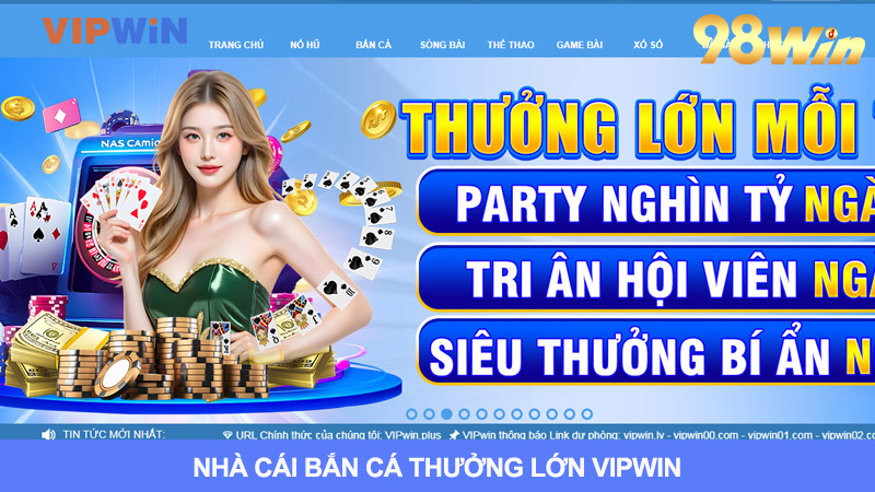 Nhà cái thưởng lớn hàng đầu Vipwin